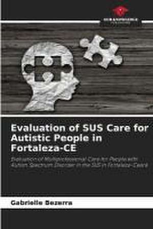 Evaluation of SUS Care for Autistic People in Fortaleza-CE de Gabrielle Bezerra