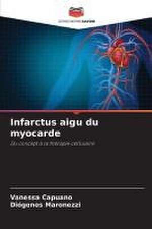 Infarctus aigu du myocarde de Vanessa Capuano