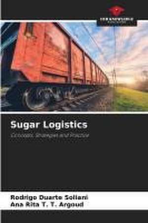 Sugar Logistics de Rodrigo Duarte Soliani