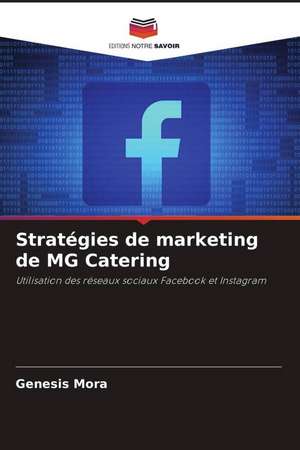 Stratégies de marketing de MG Catering de Genesis Mora