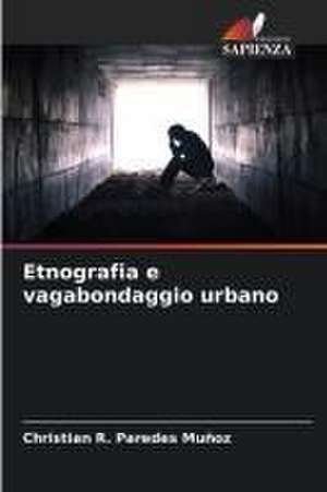 Etnografia e vagabondaggio urbano de Christian R. Paredes Muñoz