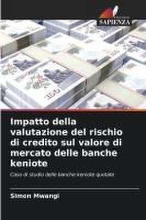 Impatto della valutazione del rischio di credito sul valore di mercato delle banche keniote de Simon Mwangi