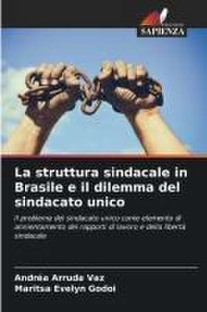 La struttura sindacale in Brasile e il dilemma del sindacato unico de Andréa Arruda Vaz