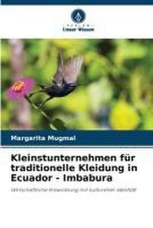 Kleinstunternehmen für traditionelle Kleidung in Ecuador - Imbabura de Margarita Mugmal