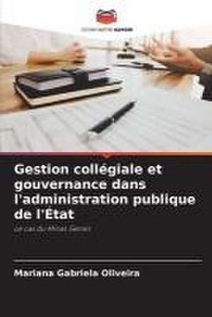 Gestion collégiale et gouvernance dans l'administration publique de l'État de Mariana Gabriela Oliveira