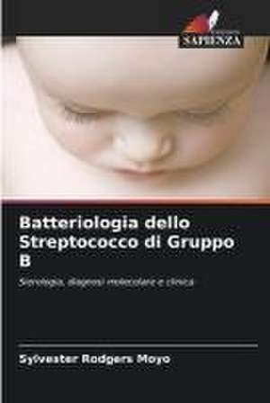 Batteriologia dello Streptococco di Gruppo B de Sylvester Rodgers Moyo