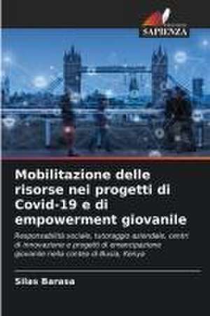 Mobilitazione delle risorse nei progetti di Covid-19 e di empowerment giovanile de Silas Barasa