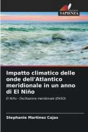 Impatto climatico delle onde dell'Atlantico meridionale in un anno di El Niño de Stephanie Martinez Cajas