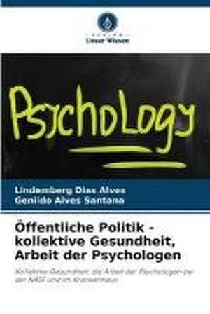 Öffentliche Politik - kollektive Gesundheit, Arbeit der Psychologen de Lindemberg Dias Alves