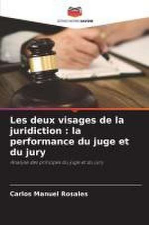 Les deux visages de la juridiction : la performance du juge et du jury de Carlos Manuel Rosales