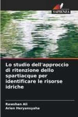 Lo studio dell'approccio di ritenzione dello spartiacque per identificare le risorse idriche de Rawshan Ali