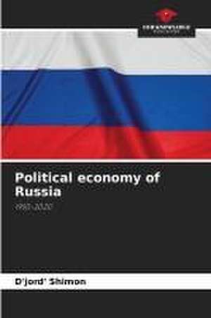 Political economy of Russia de D'Jord' Shimon