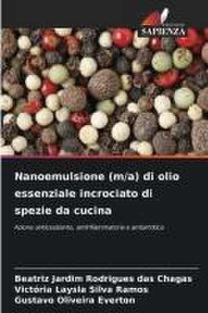 Nanoemulsione (m/a) di olio essenziale incrociato di spezie da cucina de Beatriz Jardim Rodrigues Das Chagas