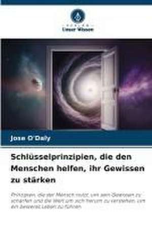 Schlüsselprinzipien, die den Menschen helfen, ihr Gewissen zu stärken de Jose O'Daly