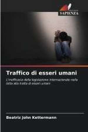 Traffico di esseri umani de Beatriz John Kettermann