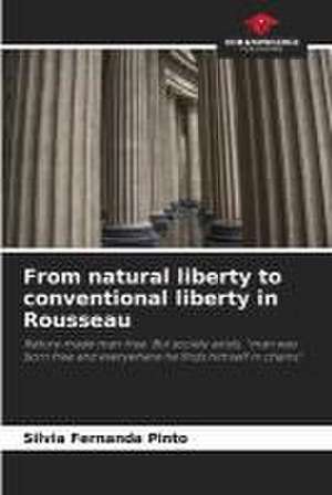 From natural liberty to conventional liberty in Rousseau de Silvia Fernanda Pinto