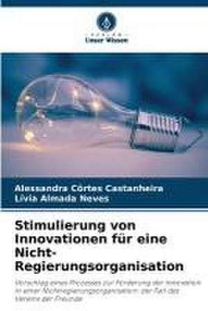 Stimulierung von Innovationen für eine Nicht-Regierungsorganisation de Alessandra Côrtes Castanheira