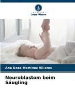 Neuroblastom beim Säugling de Ana Rosa Martinez Villares