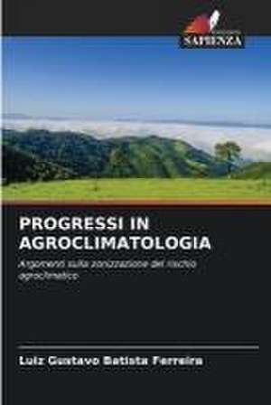 PROGRESSI IN AGROCLIMATOLOGIA de Luiz Gustavo Batista Ferreira