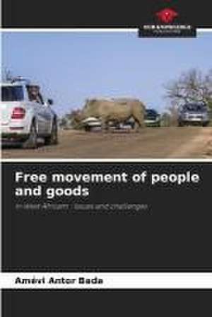 Free movement of people and goods de Amévi Antor Bada