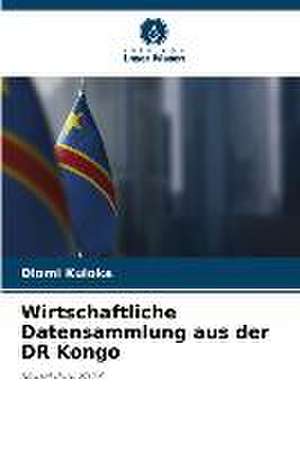 Wirtschaftliche Datensammlung aus der DR Kongo de Diomi Kuloka