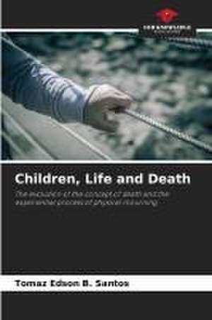 Children, Life and Death de Tomaz Edson B. Santos