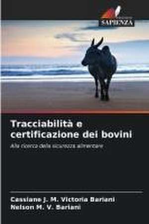 Tracciabilità e certificazione dei bovini de Cassiane J. M. Victoria Bariani