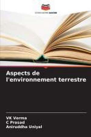 Aspects de l'environnement terrestre de Vk Verma