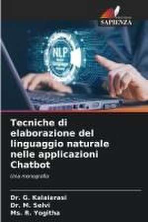 Tecniche di elaborazione del linguaggio naturale nelle applicazioni Chatbot de G. Kalaiarasi