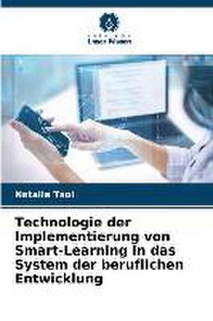 Technologie der Implementierung von Smart-Learning in das System der beruflichen Entwicklung de Natalia Tsoi