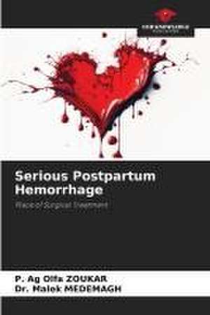 Serious Postpartum Hemorrhage de P. Ag Olfa Zoukar