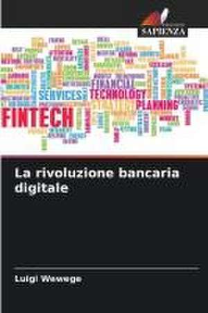 La rivoluzione bancaria digitale de Luigi Wewege