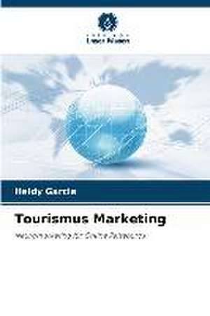 Tourismus Marketing de Heidy Garcia