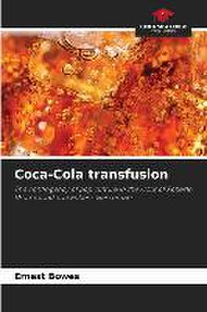 Coca-Cola transfusion de Ernest Bowes