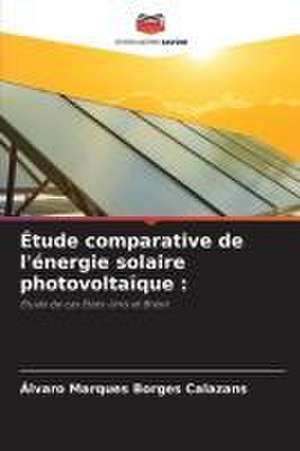 Étude comparative de l'énergie solaire photovoltaïque : de Álvaro Marques Borges Calazans