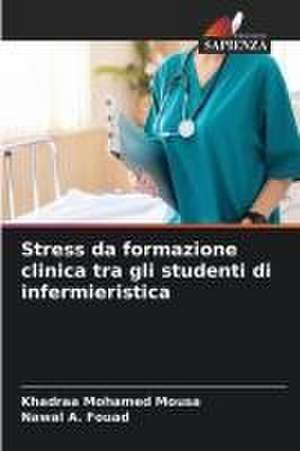 Stress da formazione clinica tra gli studenti di infermieristica de Khadraa Mohamed Mousa