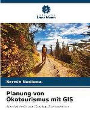 Planung von Ökotourismus mit GIS de Narmin Nasibova