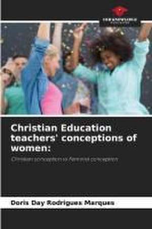 Christian Education teachers' conceptions of women: de Doris Day Rodrigues Marques