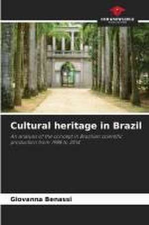 Cultural heritage in Brazil de Giovanna Benassi