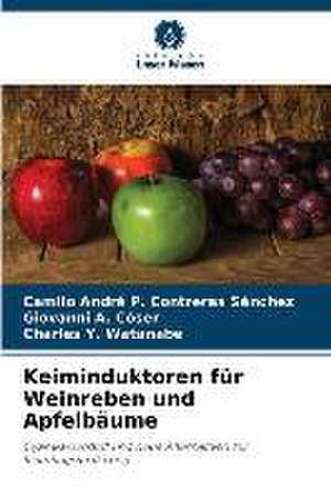 Keiminduktoren für Weinreben und Apfelbäume de Camilo André P. Contreras Sánchez