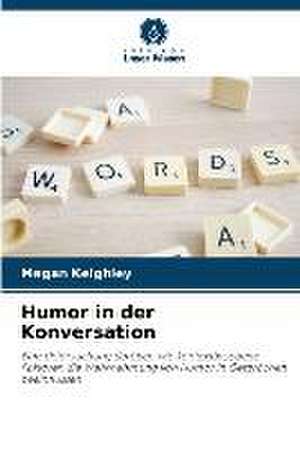 Humor in der Konversation de Megan Keighley