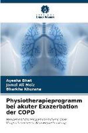 Physiotherapieprogramm bei akuter Exazerbation der COPD de Ayesha Bhat