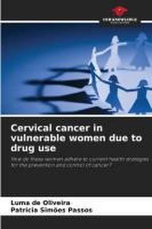 Cervical cancer in vulnerable women due to drug use de Luma de Oliveira