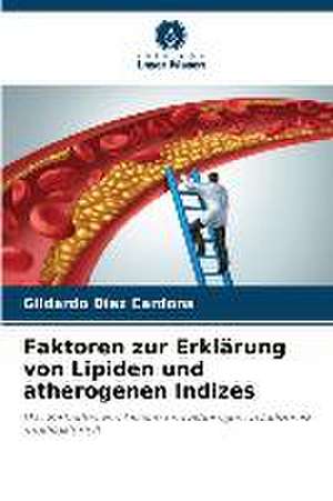 Faktoren zur Erklärung von Lipiden und atherogenen Indizes de Gildardo Díaz Cardona