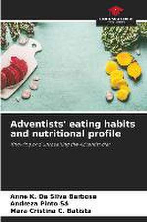 Adventists' eating habits and nutritional profile de Anne K. Da Silva Barbosa