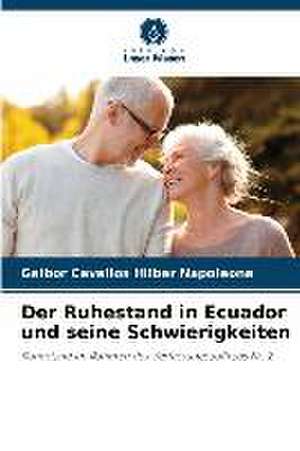 Der Ruhestand in Ecuador und seine Schwierigkeiten de Gaibor Cevallos Hilber Napoleona