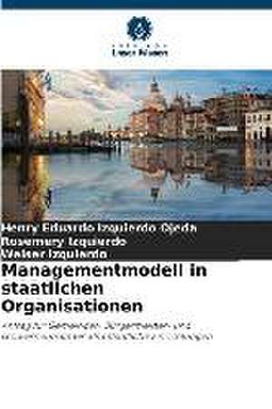 Managementmodell in staatlichen Organisationen de Henry Eduardo Izquierdo Ojeda