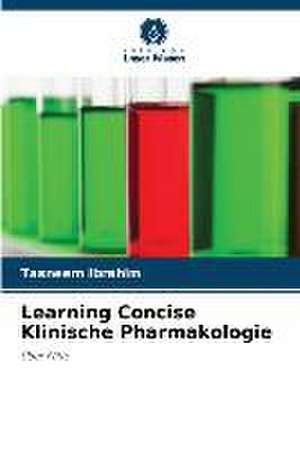 Learning Concise Klinische Pharmakologie de Tasneem Ibrahim