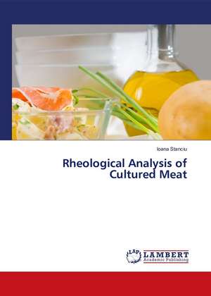 Rheology Analysis of Culture Meat de Ioana Stanciu