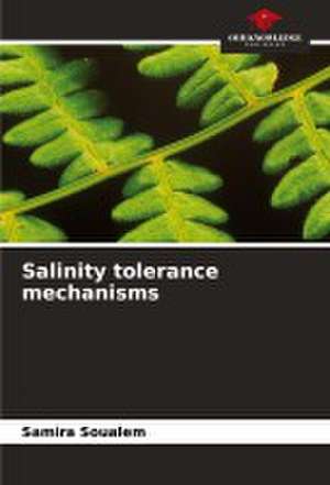 Salinity tolerance mechanisms de Samira Soualem